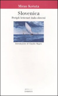 Slovenica. Peripli letterari italo-sloveni - Librerie.coop Slovenica. Peripli letterari italo-sloveni - Librerie.coop