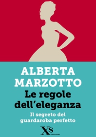 Le regole dell'eleganza (XS Mondadori) - Librerie.coop