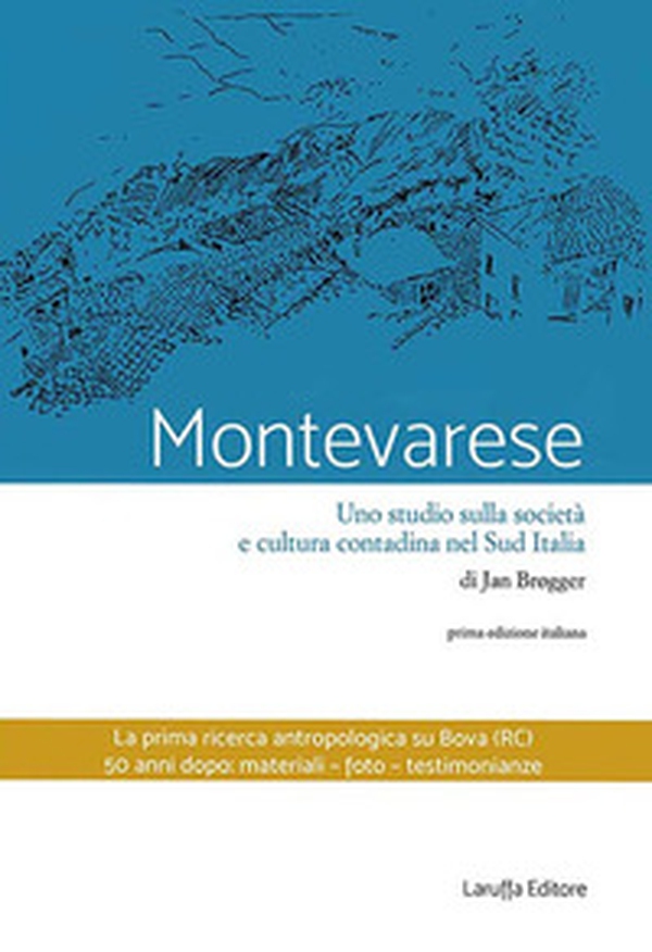 Montevarese. Uno studio sulla società e cultura contadina nel Sud Italia - Librerie.coop Montevarese. Uno studio sulla società e cultura contadina nel Sud Italia - Librerie.coop
