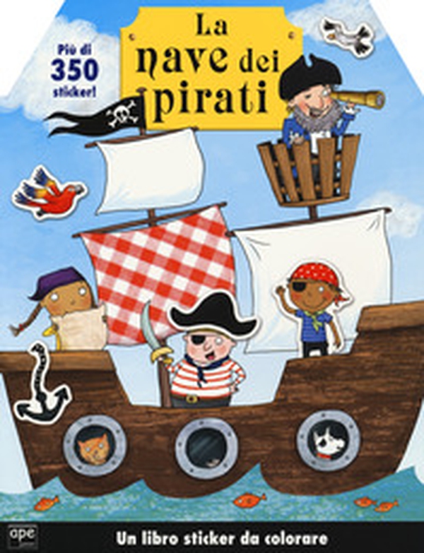 La mia nave dei pirati. Con adesivi - Librerie.coop La mia nave dei pirati. Con adesivi - Librerie.coop