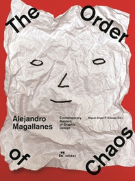 Alejandro Magallanes. The order of chaos - Librerie.coop