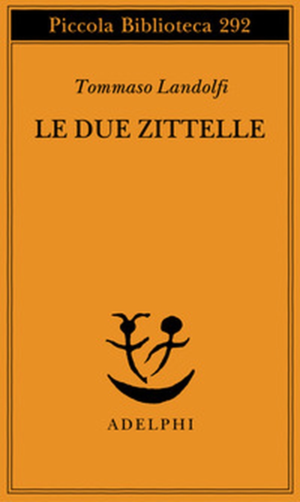 Le due zittelle - Librerie.coop Le due zittelle - Librerie.coop