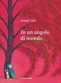 In un angolo di mondo - Librerie.coop In un angolo di mondo - Librerie.coop