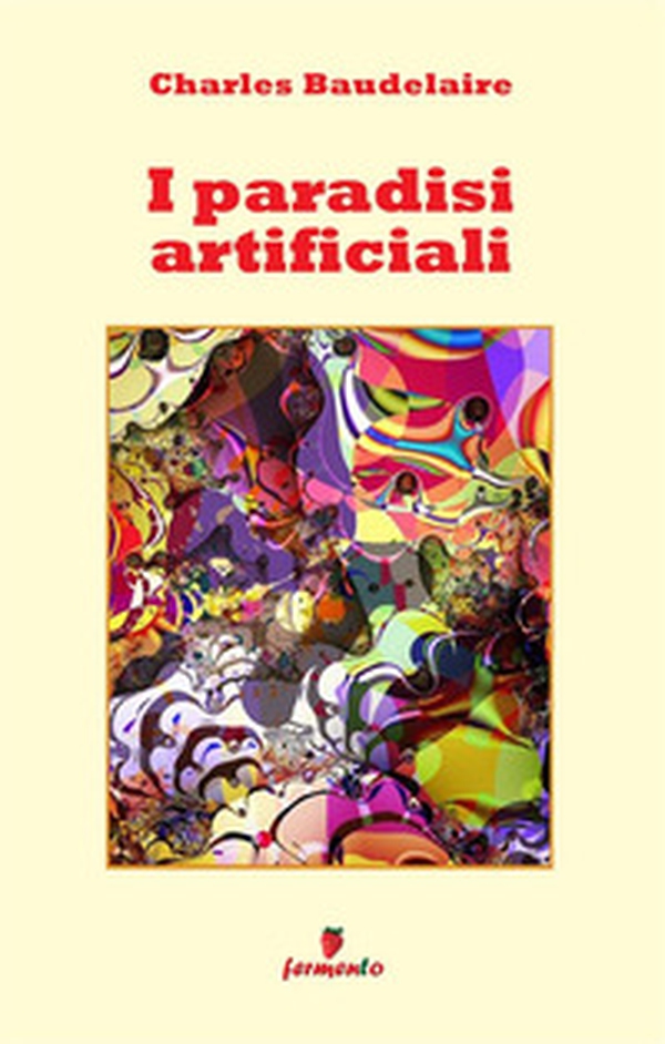 I paradisi artificiali - Librerie.coop