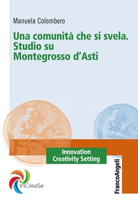 Una comunità che si svela. Studio su Montegrosso d'Asti - Librerie.coop Una comunità che si svela. Studio su Montegrosso d'Asti - Librerie.coop
