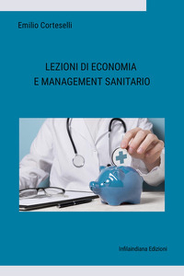 Lezioni di economia e management sanitario - Librerie.coop Lezioni di economia e management sanitario - Librerie.coop