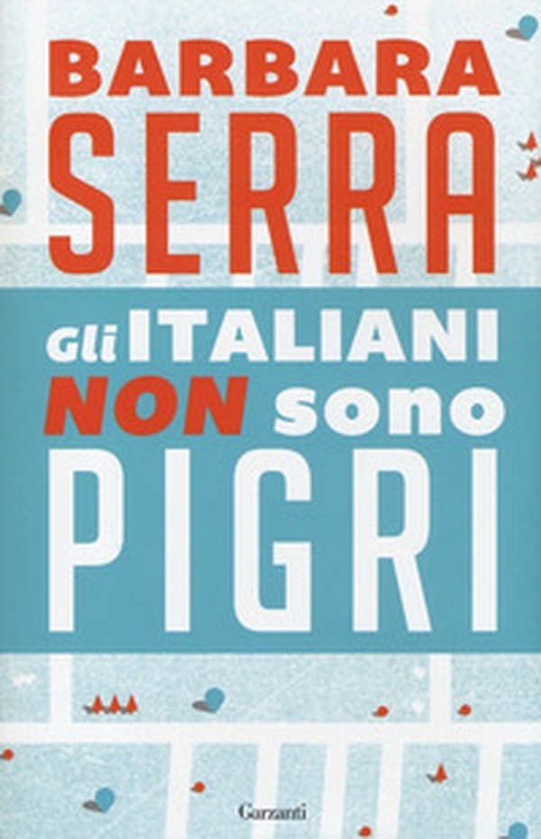 Gli italiani non sono pigri - Librerie.coop Gli italiani non sono pigri - Librerie.coop