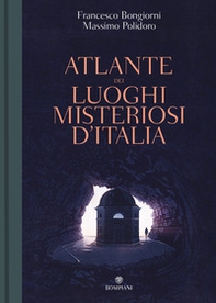 Atlante dei luoghi misteriosi d'Italia - Librerie.coop Atlante dei luoghi misteriosi d'Italia - Librerie.coop