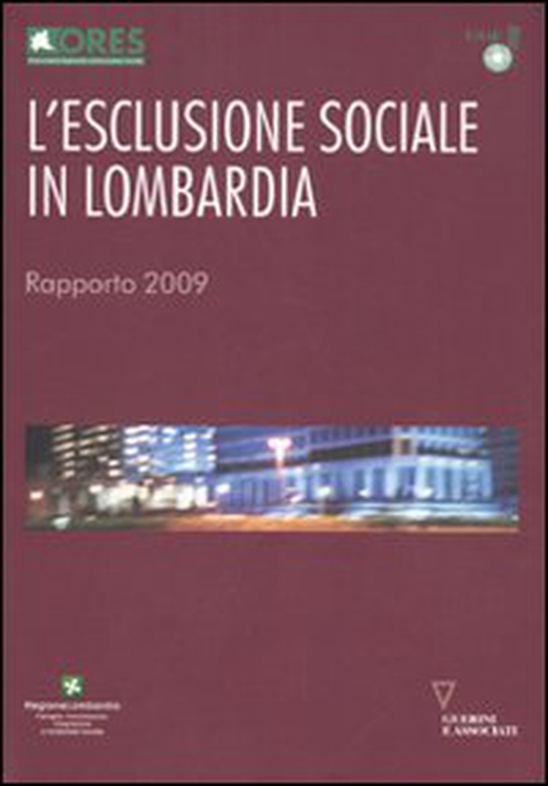 L'esclusione sociale in Lombardia. Rapporto 2009 - Librerie.coop L'esclusione sociale in Lombardia. Rapporto 2009 - Librerie.coop