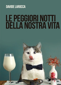 Le peggiori notti della nostra vita - Librerie.coop Le peggiori notti della nostra vita - Librerie.coop