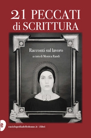 21 peccati di scrittura. Racconti sul lavoro - Librerie.coop