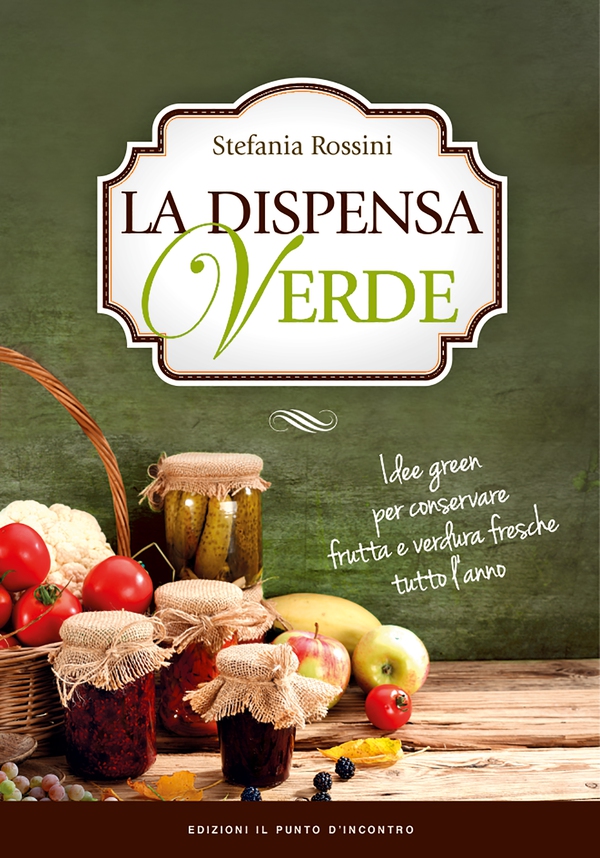 La dispensa verde - Librerie.coop La dispensa verde - Librerie.coop