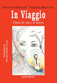 In viaggio. Poesie di vita e di dolore - Librerie.coop In viaggio. Poesie di vita e di dolore - Librerie.coop