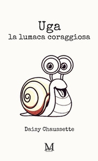 Uga, la lumaca coraggiosa - Librerie.coop