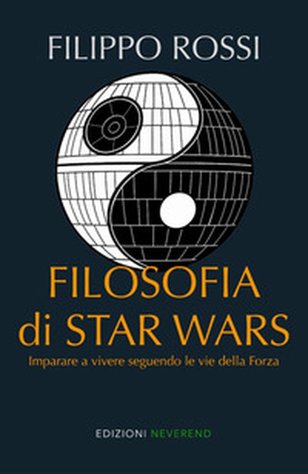 Filosofia di Star Wars. Imparare a vivere seguendo le vie della forza - Librerie.coop Filosofia di Star Wars. Imparare a vivere seguendo le vie della forza - Librerie.coop