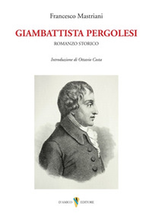 Giambattista Pergolesi. Romanzo storico - Librerie.coop Giambattista Pergolesi. Romanzo storico - Librerie.coop