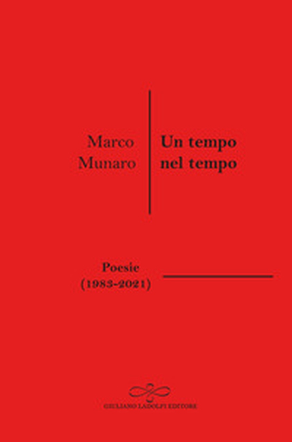 Un tempo nel tempo (Poesie 1983-2021) - Librerie.coop Un tempo nel tempo (Poesie 1983-2021) - Librerie.coop