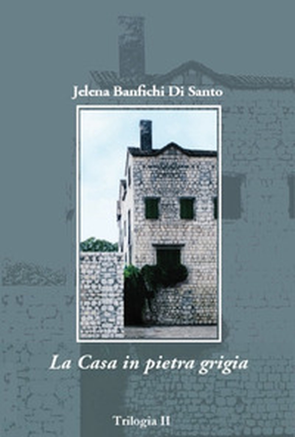 La casa in pietra grigia - Librerie.coop La casa in pietra grigia - Librerie.coop