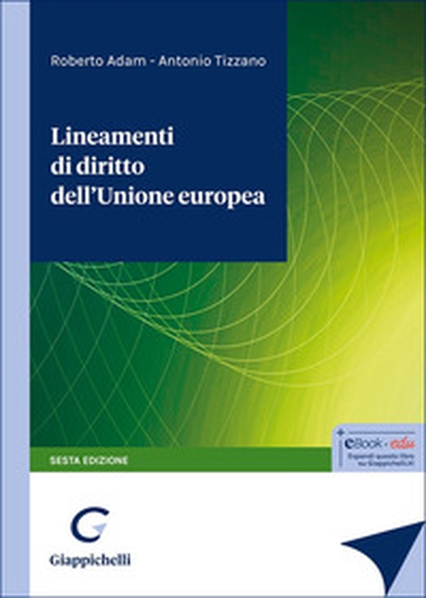 Lineamenti di diritto dell'Unione Europea - Librerie.coop Lineamenti di diritto dell'Unione Europea - Librerie.coop