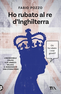 Ho rubato al re d'Inghilterra - Librerie.coop Ho rubato al re d'Inghilterra - Librerie.coop
