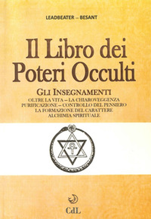 Il libro dei poteri occulti. Gli insegnamenti oltre la vita, la chiaroveggenza, purificazione, controllo del pensiero, la formazione del carattere... - Librerie.coop Il libro dei poteri occulti. Gli insegnamenti oltre la vita, la chiaroveggenza, purificazione, controllo del pensiero, la formazione del carattere... - Librerie.coop
