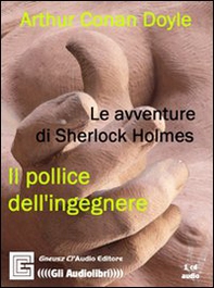 Il pollice dell'ingegnere. Audiolibro. CD Audio - Librerie.coop Il pollice dell'ingegnere. Audiolibro. CD Audio - Librerie.coop