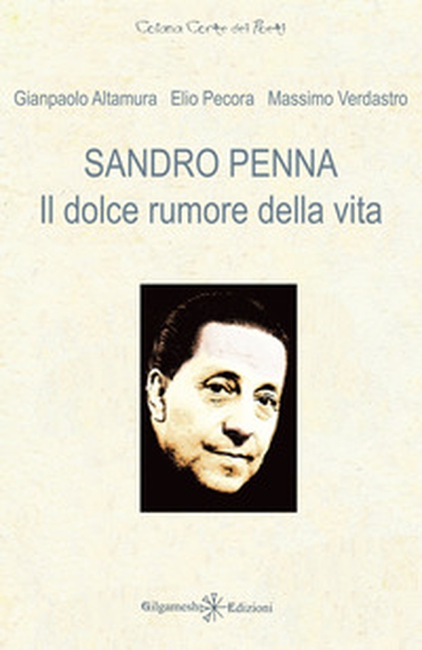 Sandro Penna. Il dolce rumore della vita - Librerie.coop Sandro Penna. Il dolce rumore della vita - Librerie.coop