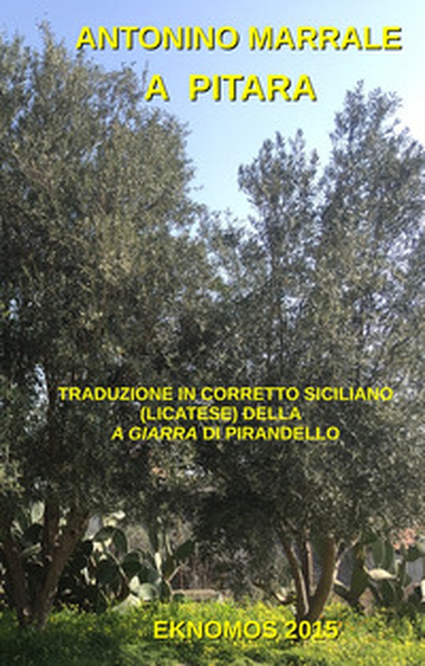A pitara. Traduzione in corretto siciliano (licatese) della A giarra di Pirandello - Librerie.coop A pitara. Traduzione in corretto siciliano (licatese) della A giarra di Pirandello - Librerie.coop