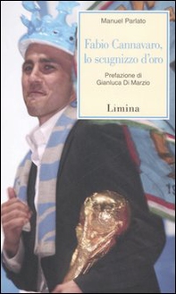 Fabio Cannavaro, lo scugnizzo d'oro - Librerie.coop