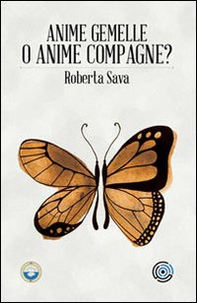 Anime Gemelle o Anime Compagne? Istruzioni di volo per cercatori d'amore - Librerie.coop Anime Gemelle o Anime Compagne? Istruzioni di volo per cercatori d'amore - Librerie.coop