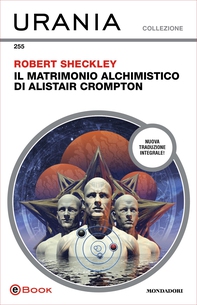 Il matrimonio alchimistico di Alistair Crompton (Urania) - Librerie.coop