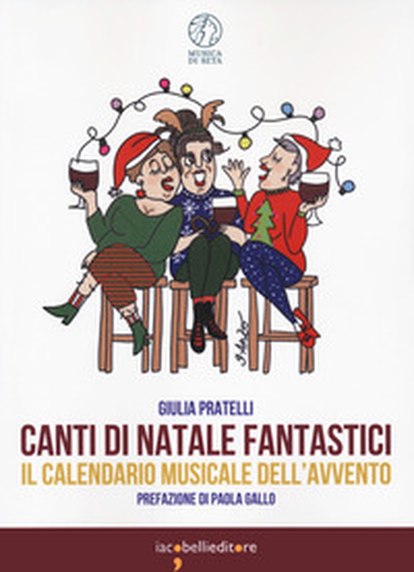 Canti di Natale fantastici. Il calendario musicale dell'Avvento - Librerie.coop Canti di Natale fantastici. Il calendario musicale dell'Avvento - Librerie.coop