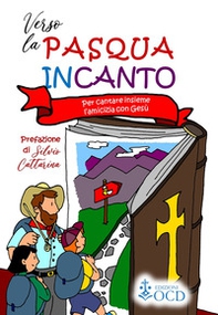 Verso la Pasqua incanto. Per cantare insieme l'amicizia con Gesù - Librerie.coop Verso la Pasqua incanto. Per cantare insieme l'amicizia con Gesù - Librerie.coop