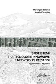 Sfide e temi tra tecnologie innovative e network di paesaggi. Apprendere da Aquilonia - Librerie.coop Sfide e temi tra tecnologie innovative e network di paesaggi. Apprendere da Aquilonia - Librerie.coop