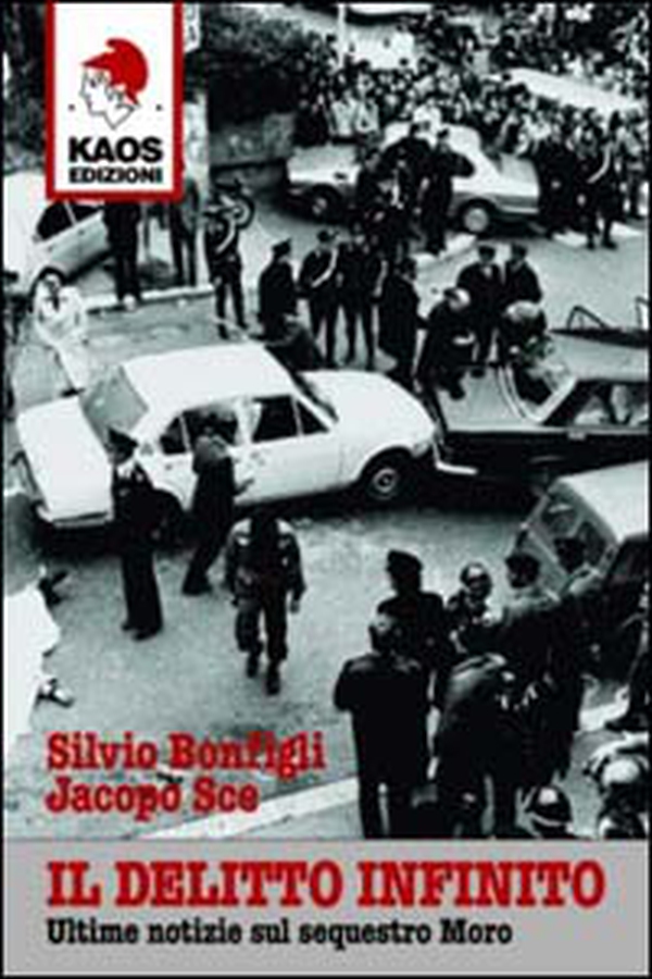 Il delitto infinito. Ultime notizie sul sequestro Moro - Librerie.coop Il delitto infinito. Ultime notizie sul sequestro Moro - Librerie.coop
