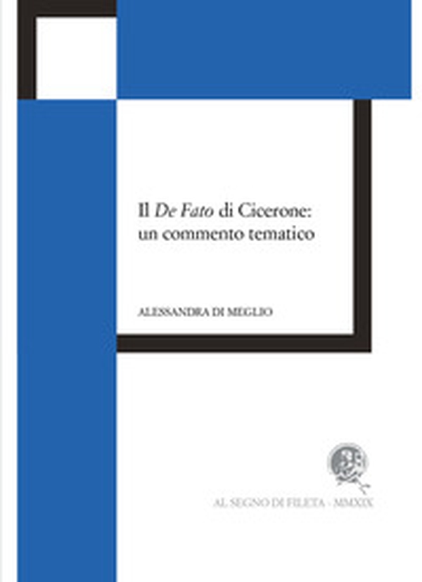 Il De Fato di Cicerone: un commento tematico - Librerie.coop Il De Fato di Cicerone: un commento tematico - Librerie.coop