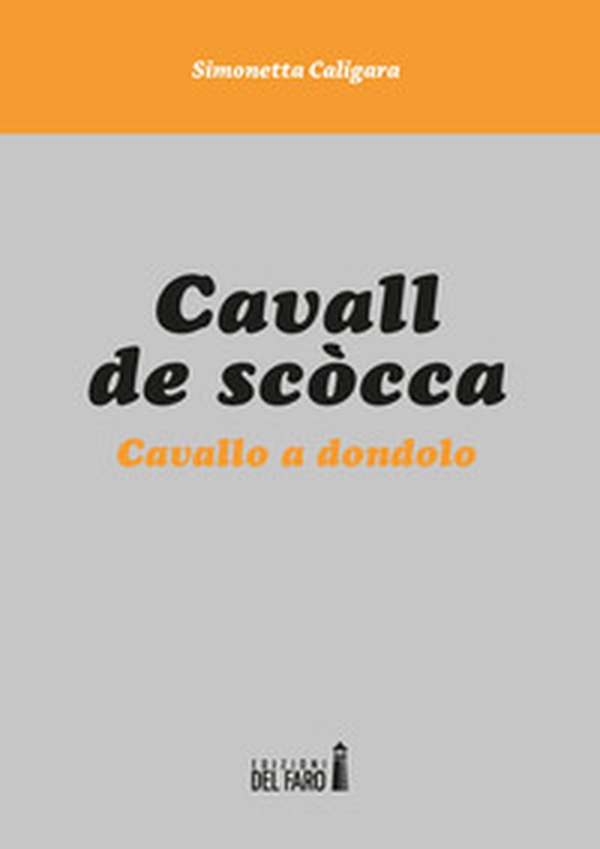 Cavall de scòcca. Cavallo a dondolo - Librerie.coop