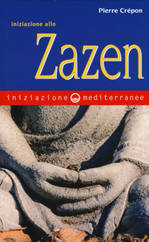 Iniziazione allo zazen - Librerie.coop Iniziazione allo zazen - Librerie.coop