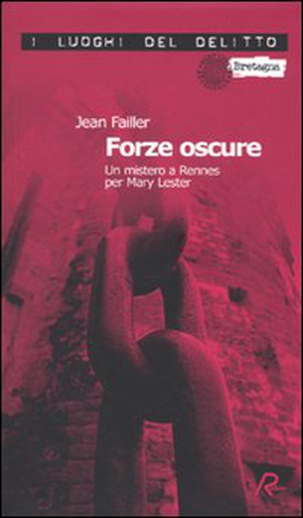 Forze oscure. Un mistero a Rennes per Mary Lester - Librerie.coop Forze oscure. Un mistero a Rennes per Mary Lester - Librerie.coop