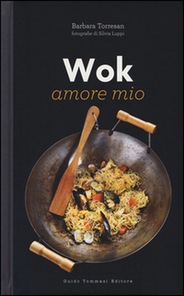 Wok amore mio - Librerie.coop Wok amore mio - Librerie.coop