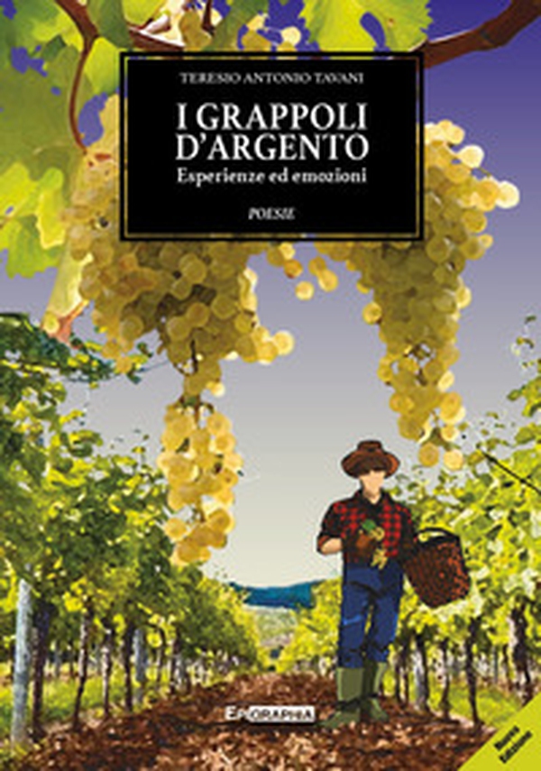 I grappoli d'argento. Esperienze ed emozioni - Librerie.coop I grappoli d'argento. Esperienze ed emozioni - Librerie.coop