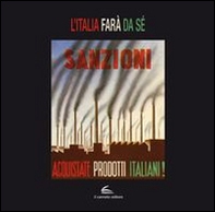 L'Italia farà da sé. Propaganda moda e società negli anni dell'autarchia - Librerie.coop