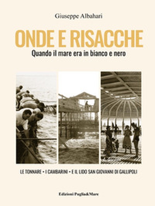 Onde e risacche. Quando il mare era in bianco e nero - Librerie.coop Onde e risacche. Quando il mare era in bianco e nero - Librerie.coop