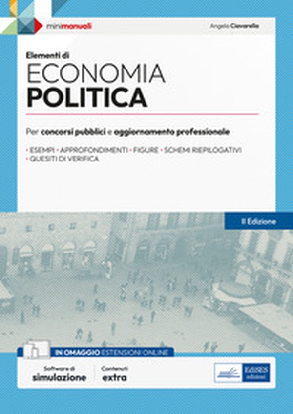 Elementi di Economia politica. Manuale per la preparazione a concorsi pubblici e aggiornamento professionale - Librerie.coop Elementi di Economia politica. Manuale per la preparazione a concorsi pubblici e aggiornamento professionale - Librerie.coop