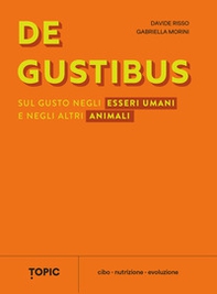 De gustibus. Sul gusto negli esseri umani e negli altri animali - Librerie.coop De gustibus. Sul gusto negli esseri umani e negli altri animali - Librerie.coop