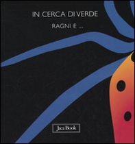 In cerca di verde. Ragni e... - Librerie.coop