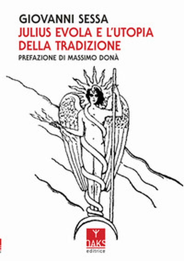 Julius Evola e l'utopia della tradizione - Librerie.coop Julius Evola e l'utopia della tradizione - Librerie.coop
