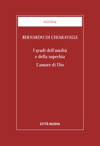 I gradi dell'umiltà e della superbia. L'amore di Dio - Librerie.coop