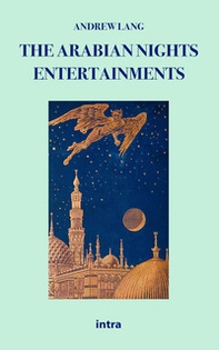 The arabian nights entertainments - Librerie.coop