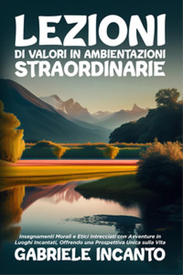 Lezioni di valori in ambientazioni straordinarie - Librerie.coop Lezioni di valori in ambientazioni straordinarie - Librerie.coop